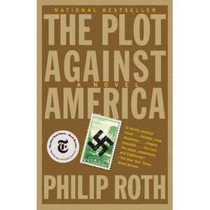 The Plot Against America -- Philip Roth